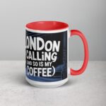 London Calling (and So Is My Coffee) Mug - Image 12