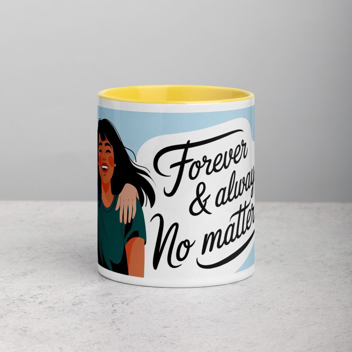 Forever & Always, No Matter What Friend Mug - Image 19