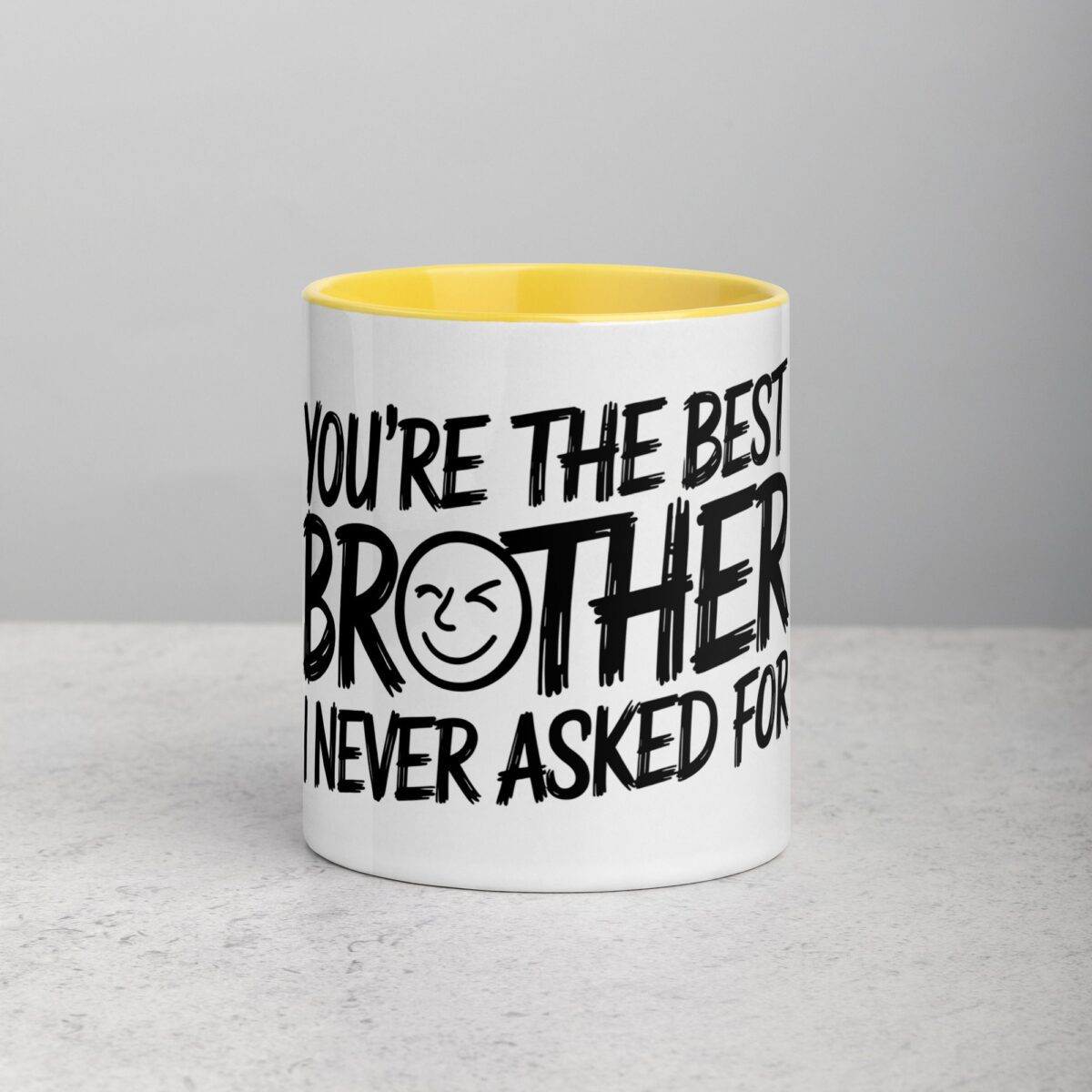 You’re the Best Brother I Never Asked For Coffee Mug - Image 19