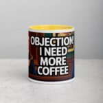 Objection! I Need More Coffee Lawyer Mug - Image 19