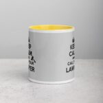 Keep Calm and Call Your Lawyer Coffee Mug - Image 19