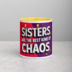 Sisters Are the Best Kind of Chaos Coffee Mug - Image 19