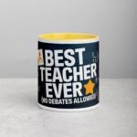 Best Teacher Ever (No Debates Allowed) Coffee Mug - Image 19