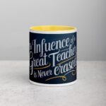 The Influence of a Great Teacher Is Never Erased Coffee Mug - Image 19