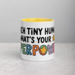I Teach Tiny Humans, What’s Your Superpower? Coffee Mug - Image 19