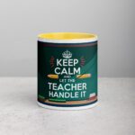 Keep Calm and Let the Teacher Handle It Mug - Image 19
