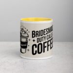 Bridesmaid Duty Calls for Coffee Mug - Image 19