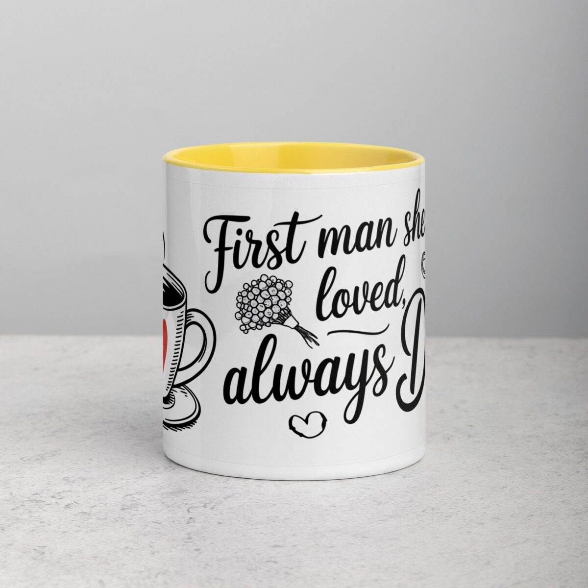 First Man She Loved, Always Dad Coffee Mug - Image 19