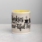 Yorkies Are a Brew-tiful Thing Coffee Mug - Image 19