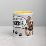 Life Is Better with a Yorkie Coffee Mug - Image 19