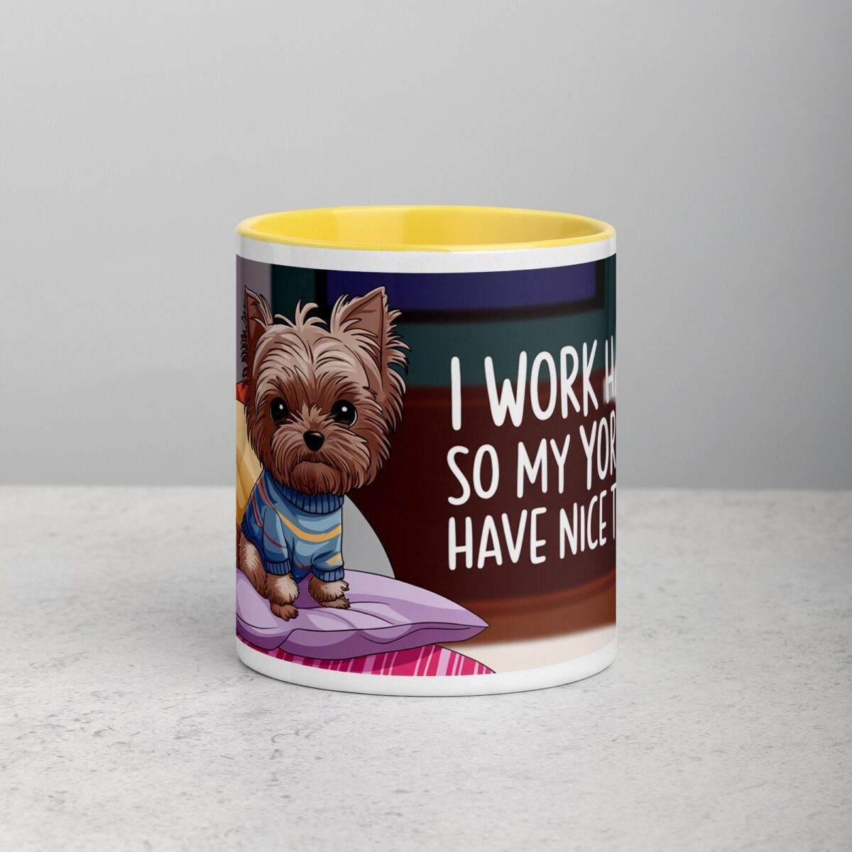 I Work Hard So My Yorkie Can Have Nice Things Coffee Mug - Image 19