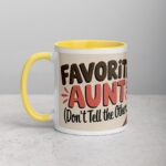 Favorite Aunt (Don’t Tell the Others) Coffee Mug - Image 20