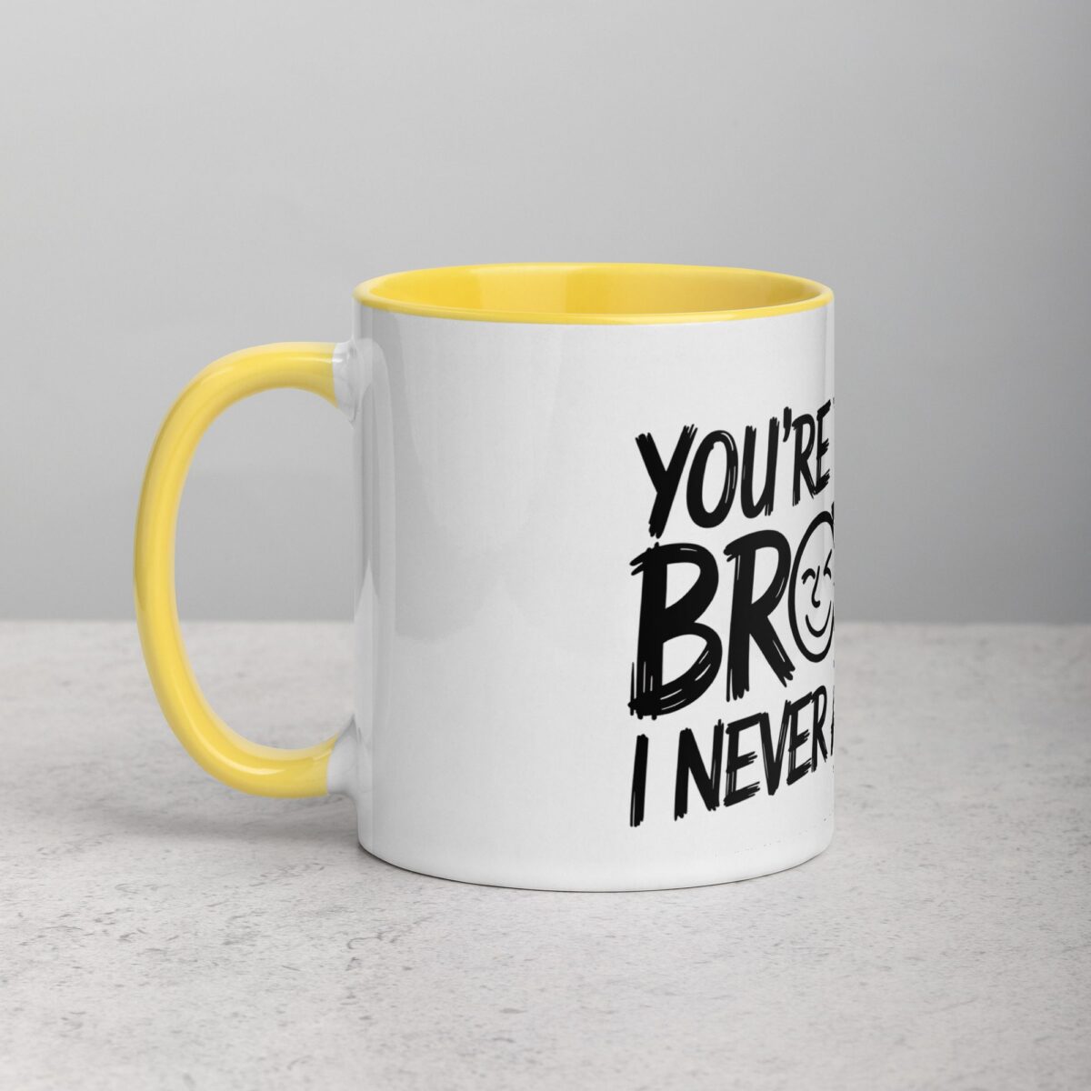 You’re the Best Brother I Never Asked For Coffee Mug - Image 20