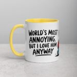 World’s Most Annoying, But I Love Him Anyway Coffee Mug - Image 20