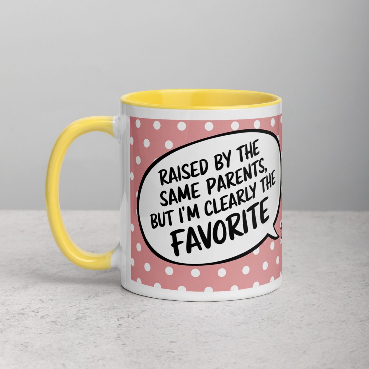 Raised by the Same Parents, But I’m Clearly the Favorite Mug - Image 20
