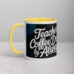 Teacher by Day, Coffee Drinker by Always Mug - Image 20