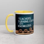 Teachers: Turning Coffee Into Knowledge Mug - Image 20