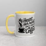 My Heart, Her Hand, and a Cup of Coffee Mug - Image 20