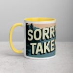 Sorry, Taken! Boyfriend Coffee Mug & Tea Cup - Image 20