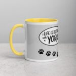 Life Is Better with a Yorkie Coffee Mug - Image 20