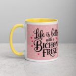 Life Is Better with a Bichon Frise Coffee Mug - Image 20