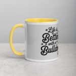 Life Is Better with a Bulldog Coffee Mug - Image 20