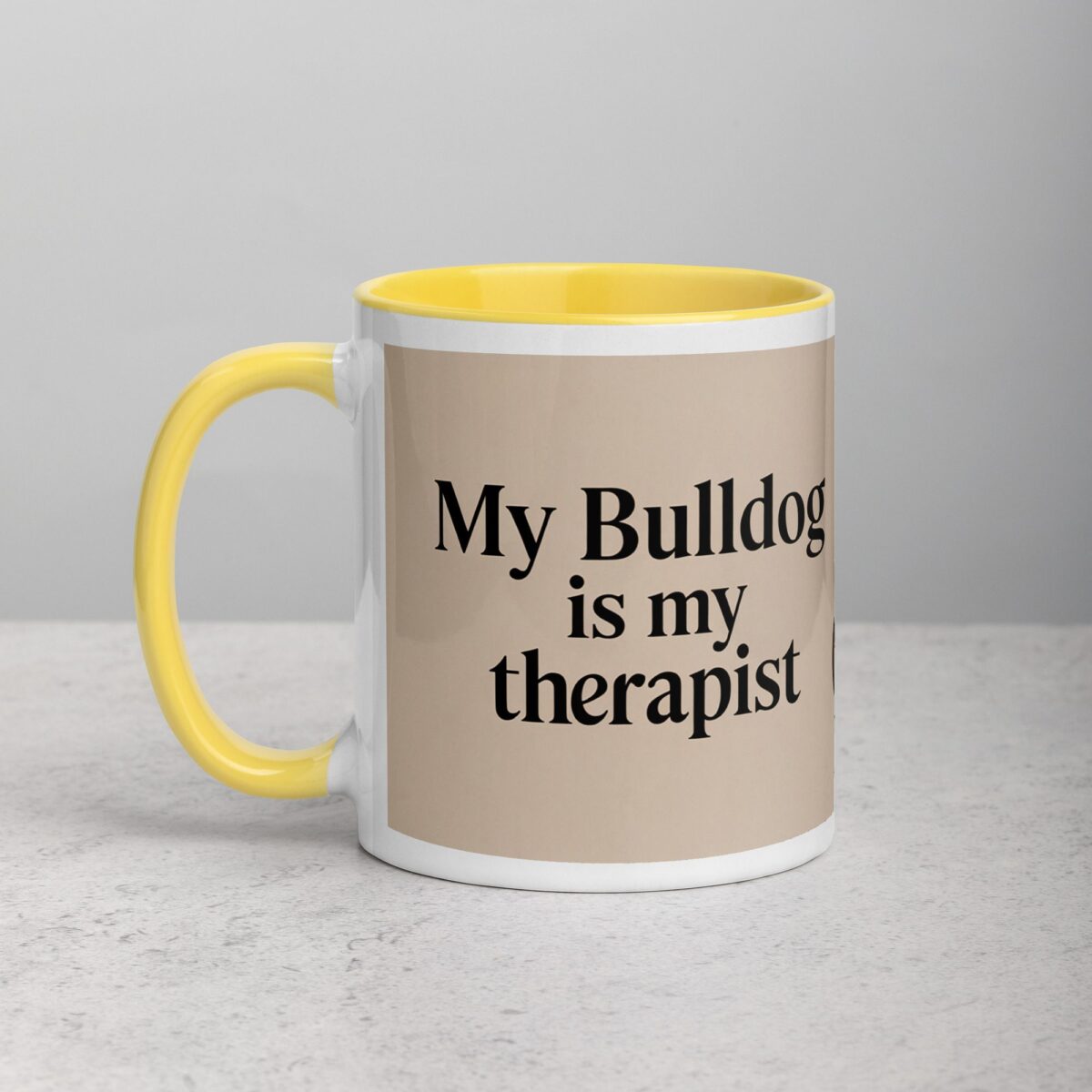 My Bulldog Is My Therapist Coffee Mug & Tea Cup - Image 20