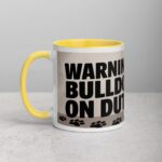 Warning: Bulldog on Duty Coffee Mug - Image 20