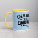 Life Is Better with a Chihuahua Coffee Mug - Image 20