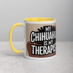 My Chihuahua Is My Therapist Coffee Mug - Image 20