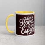 When in Rome, Drink Espresso Coffee Mug - Image 20