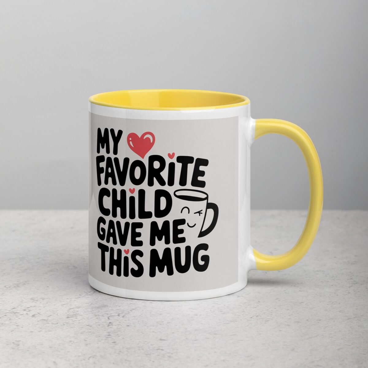 My Favorite Child Gave Me This Mug - Image 22