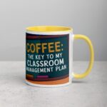 Coffee: The Key to My Classroom Management Plan Teachers Mug - Image 21