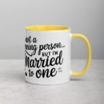 I’m Not a Morning Person… But I’m Married to One Mug - Image 21