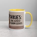 Yorkies: The Cutest Alarm Clocks Coffee Mug - Image 21