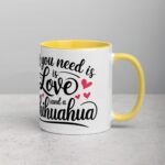 All You Need Is Love (And a Chihuahua) Coffee Mug - Image 21