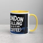 London Calling (and So Is My Coffee) Mug - Image 21