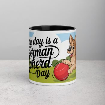 Every Day Is a German Shepherd Day Coffee Mug & Tea Cup