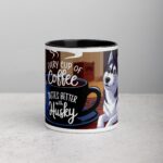 Every Cup of Coffee Tastes Better with a Husky Mug