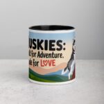 Huskies: Built for Adventure, Made for Love Mug