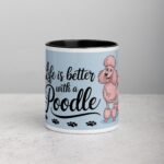 Life Is Better with a Poodle Coffee Mug