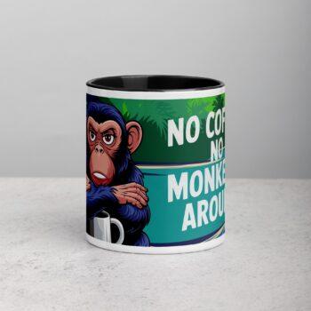 No Coffee, No Monkeying Around Mug