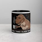 Coffee: The Only Thing Older Than Dinosaurs Mug