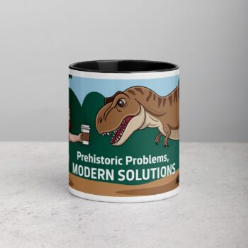 Prehistoric Problems, Modern Solutions Coffee Mug