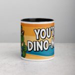 You’re Dino-Mite! Coffee Mug