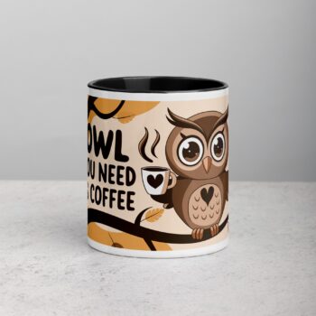 Owl You Need is Coffee Mug