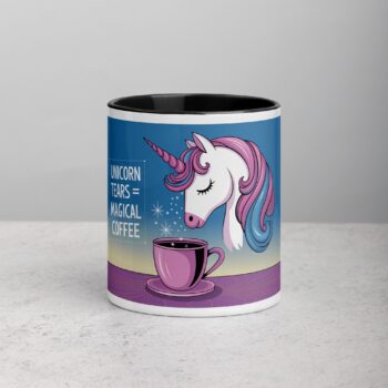 Unicorn Tears = Magical Coffee Mug