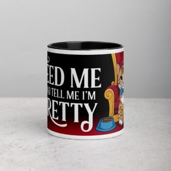 Feed Me and Tell Me I’m Pretty Cat Mug