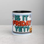 Is It Friday Yet? Colleague Coffee Mug
