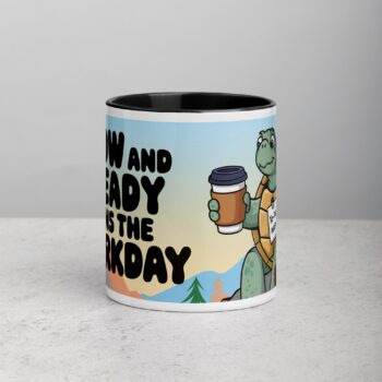 Slow and Steady Wins the Workday Coffee Mug